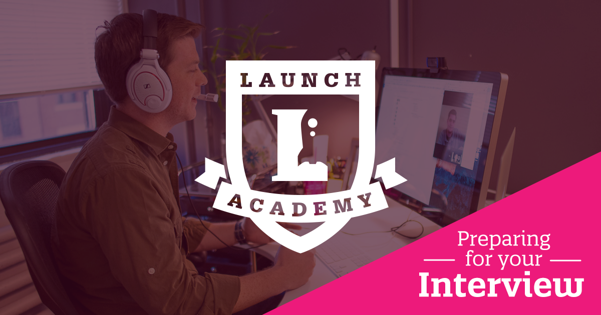 Launch Academy How to Prepare for Your Launch Academy Interview